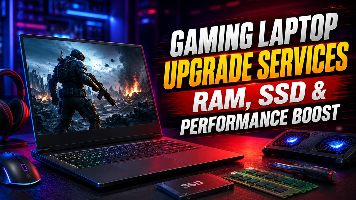 Gaming Laptop Upgrade Services – RAM, SSD & Performance Boost